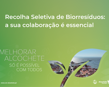 Separar biorresíduos é Melhorar Alcochete! 
