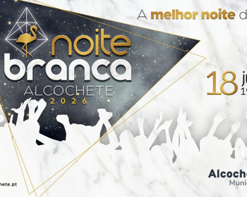 A noite mais brilhante do verão está de regresso a Alcochete!