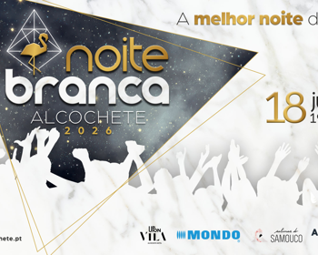 A noite mais brilhante do verão está de regresso a Alcochete!