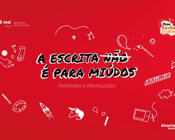 A Escrita Não É P’ra Miúdos: Rebeldes e Revoluções 