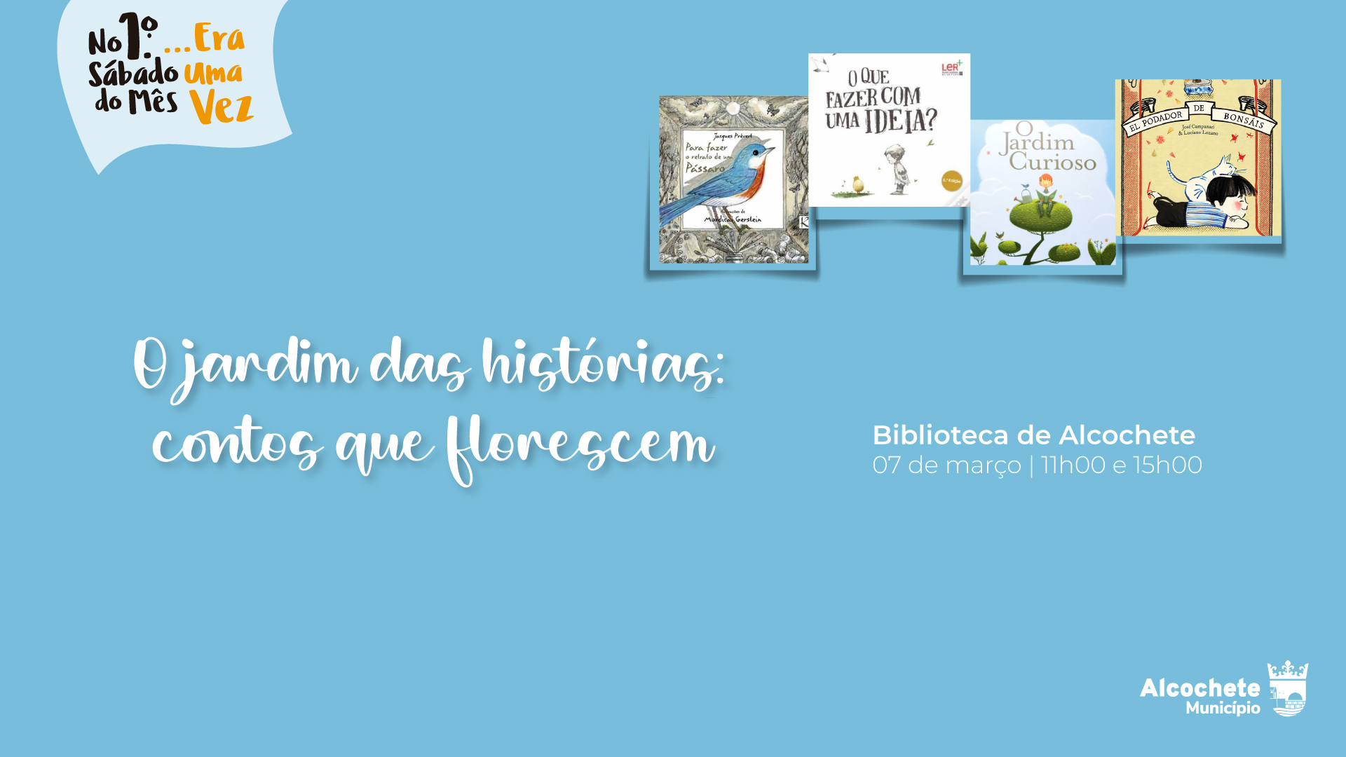 No 1.º Sábado de cada mês… Era uma vez! – O jardim das histórias: contos que florescem 