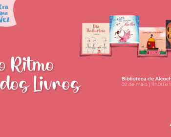 No 1.º sábado de cada mês... Era uma vez! - “No ritmo dos livros” 