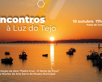 Encontros à Luz do Tejo – O “Santo” Padre Cruz 