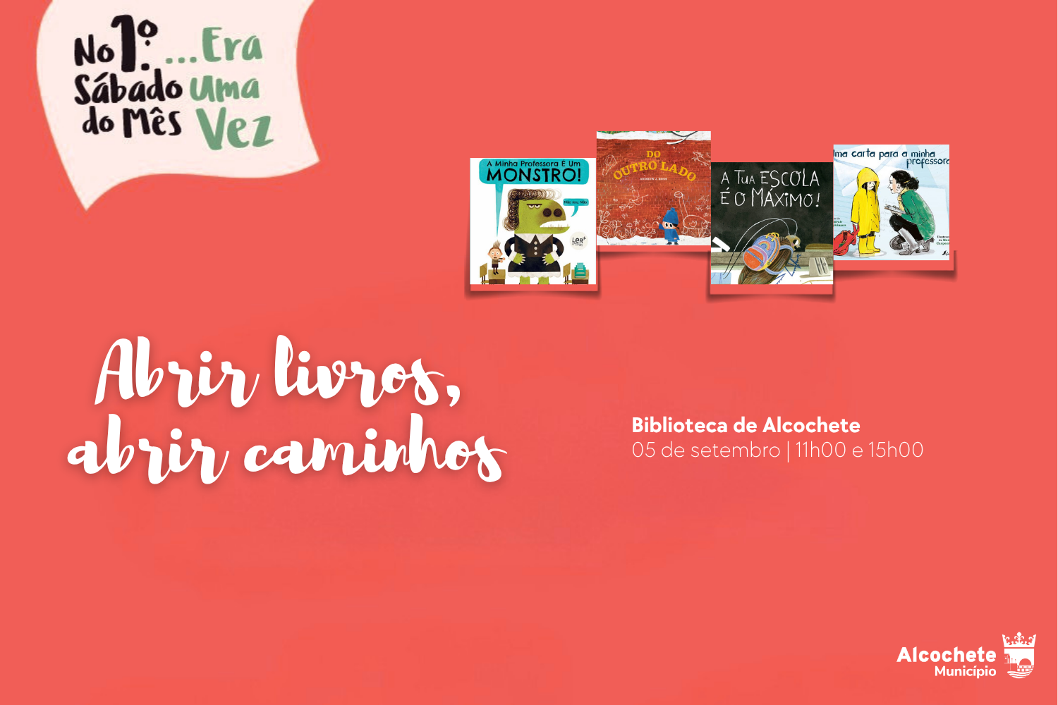 No 1.º Sábado de cada mês… Era uma vez! - «Abrir livros, abrir caminhos»