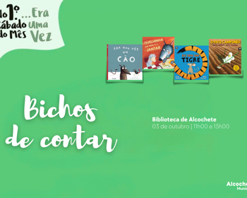 No 1.º Sábado de cada mês… Era uma vez! – Bichos de contar 