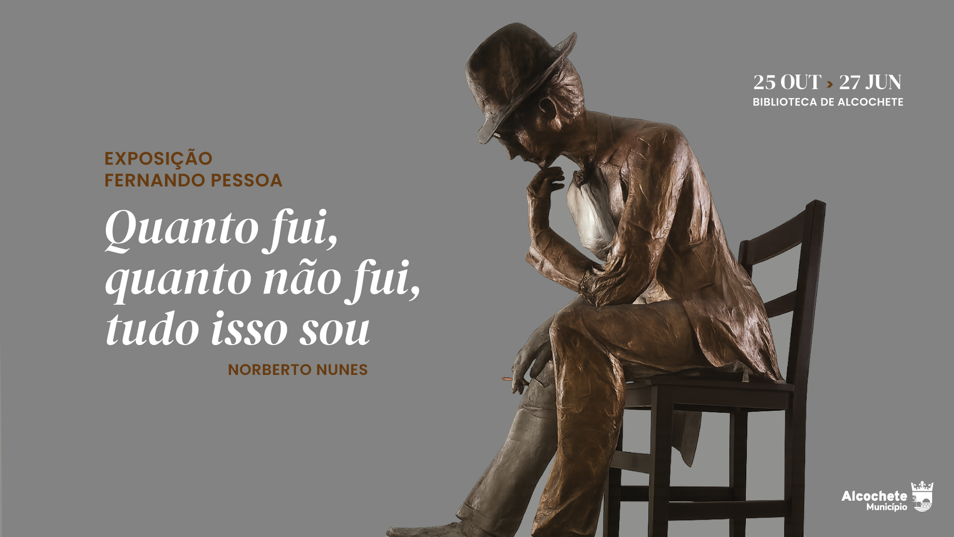 Exposição Fernando Pessoa - “Quanto fui, quanto não fui, tudo isto sou” 