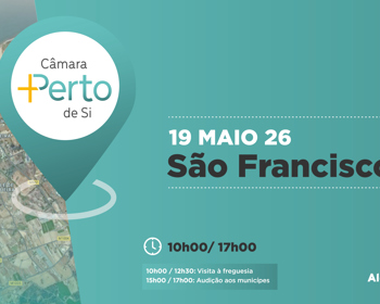 Câmara +Perto de Si - São Francisco
