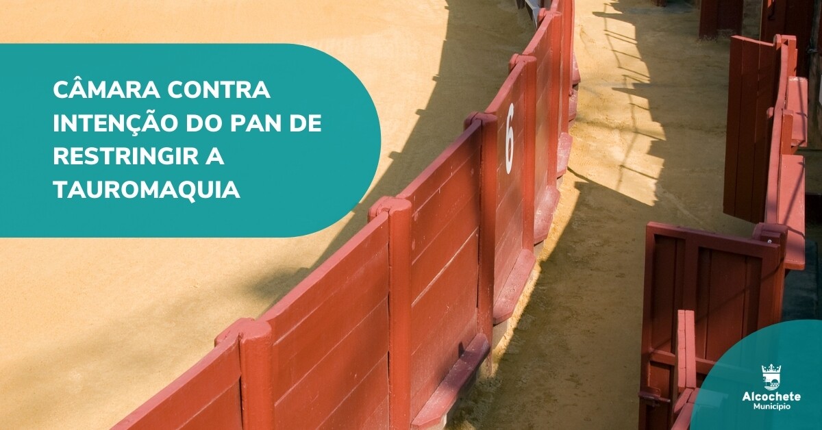 Câmara contra intenção do PAN de restringir a tauromaquia