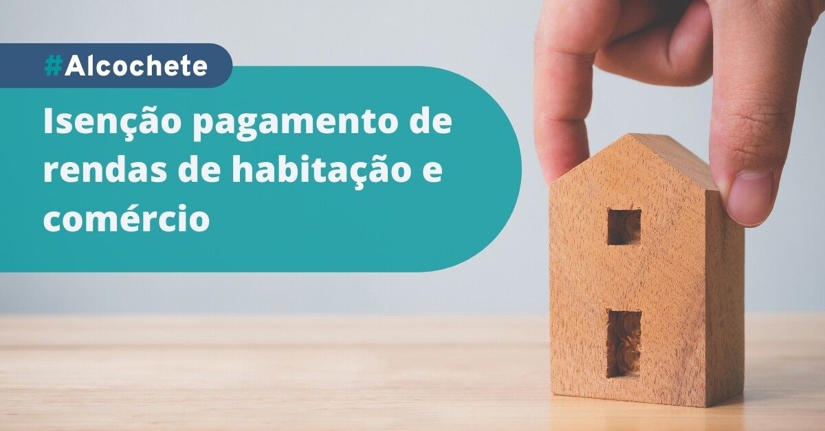 Município isenta pagamento de rendas de habitação e comércio