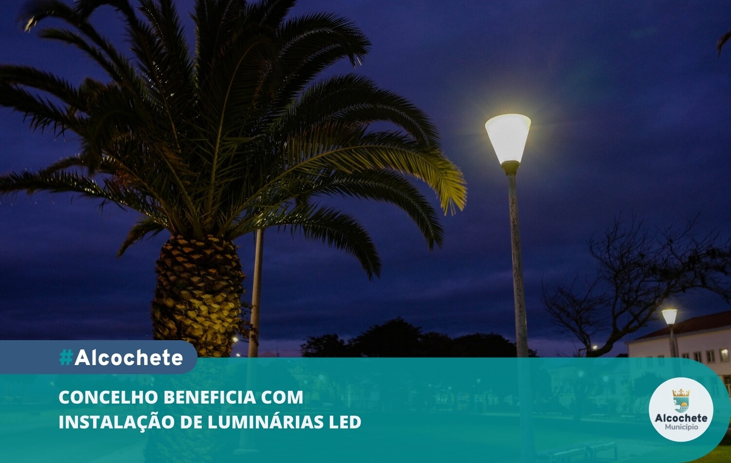 Concelho beneficia com instalação de luminárias LED