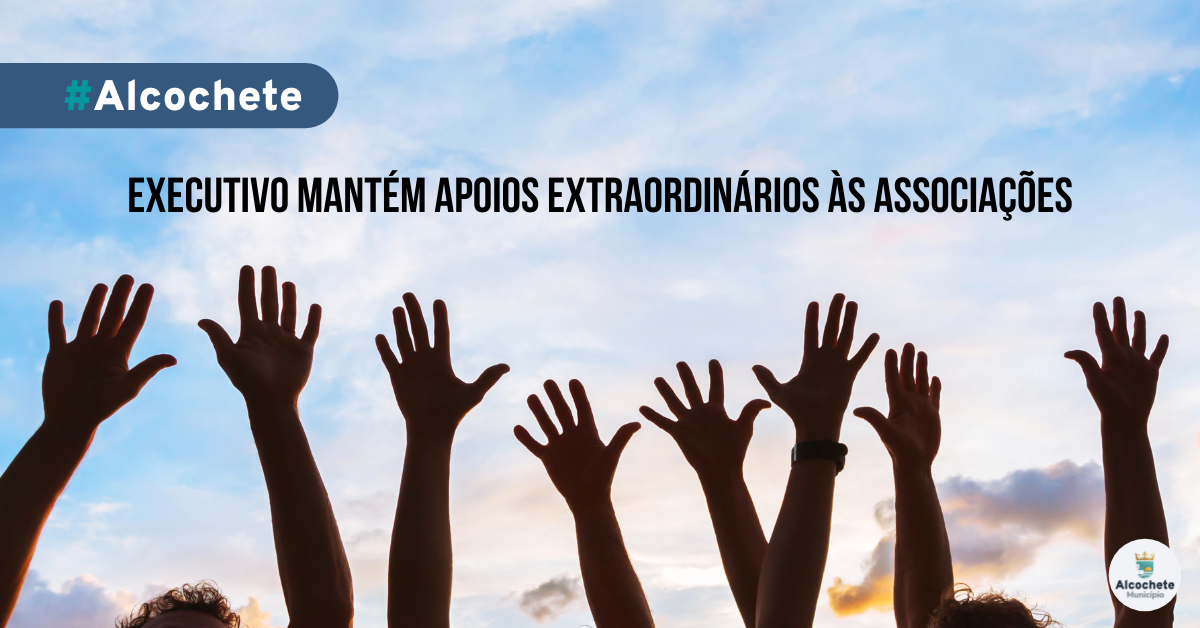 Executivo mantém apoios extraordinários às associações