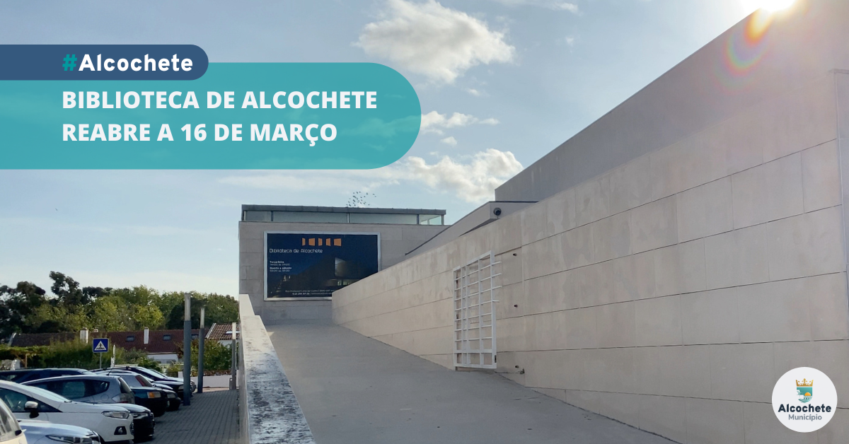 Biblioteca de Alcochete reabre a 16 de março