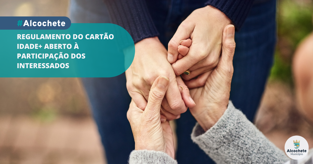 Regulamento do Cartão Idade+ aberto à participação dos interessados