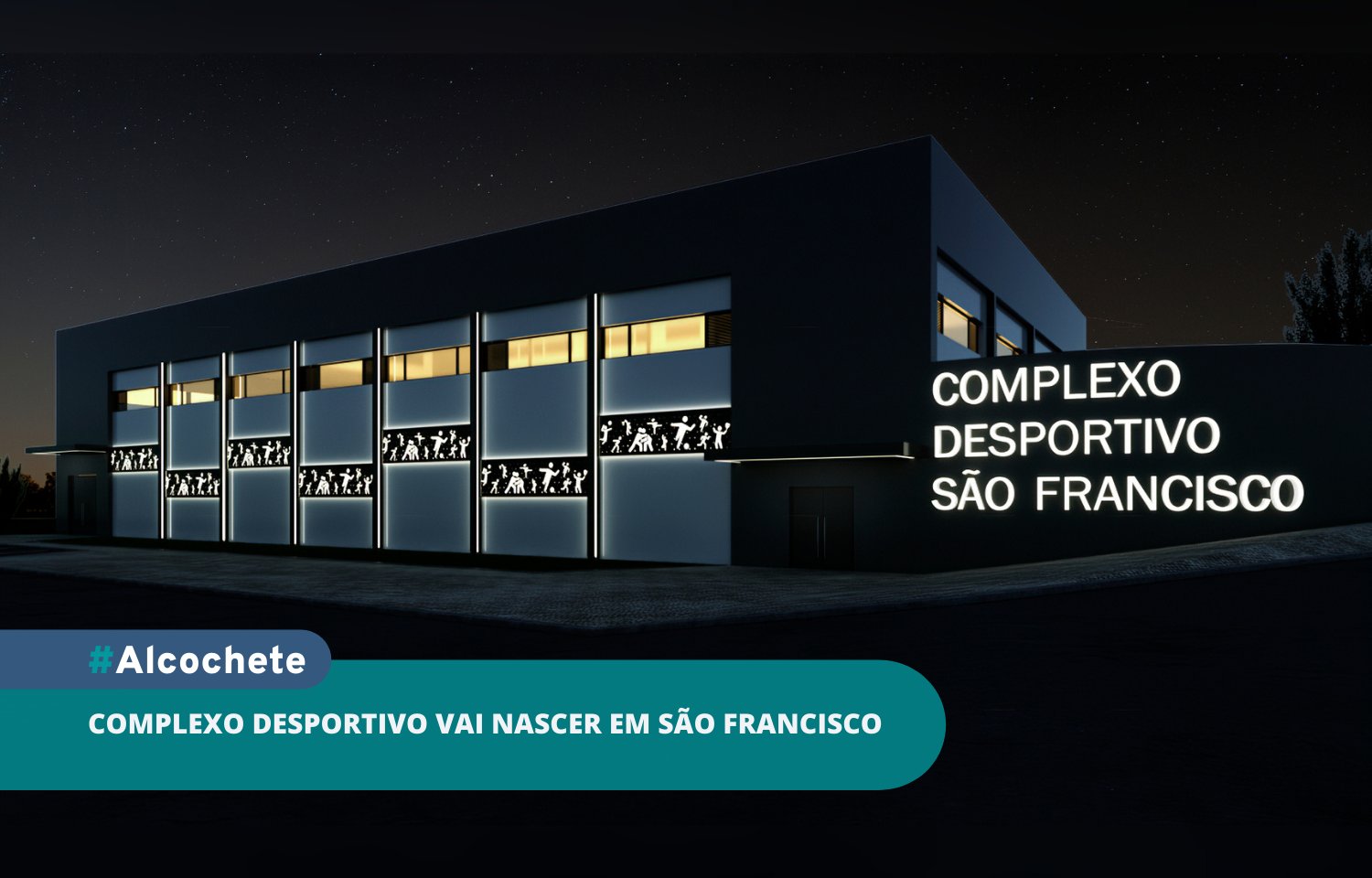 Complexo Desportivo vai nascer em São Francisco