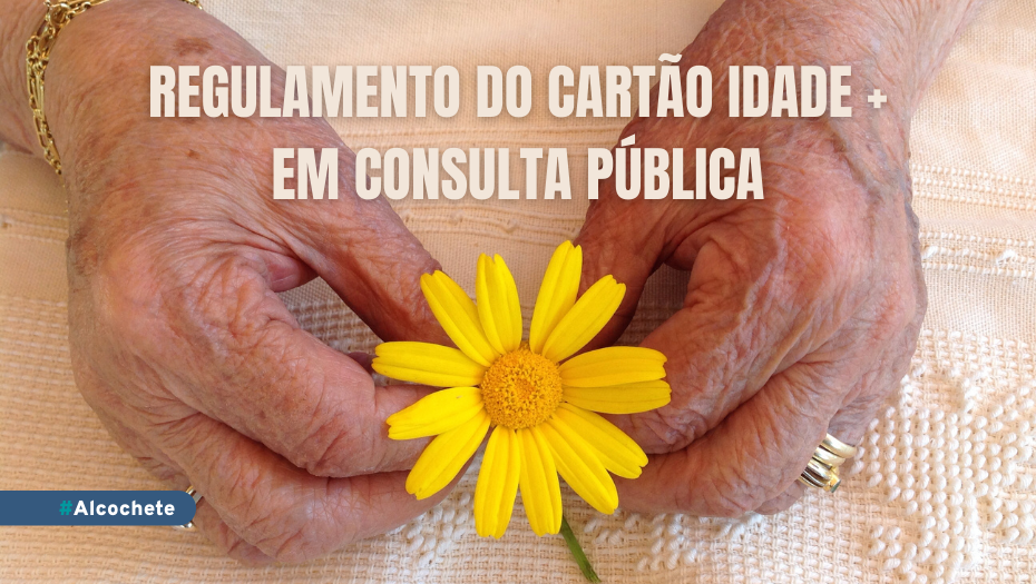 Regulamento Cartão Idade+ em consulta pública