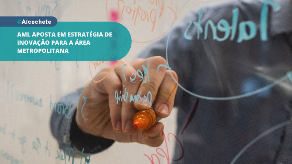 AML aposta em estratégia de inovação para a área metropolitana