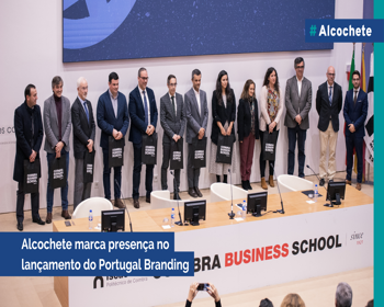 Alcochete marca presença no lançamento do Portugal Branding