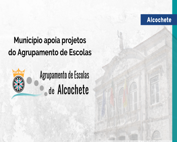 Município apoia projetos do Agrupamento de Escolas