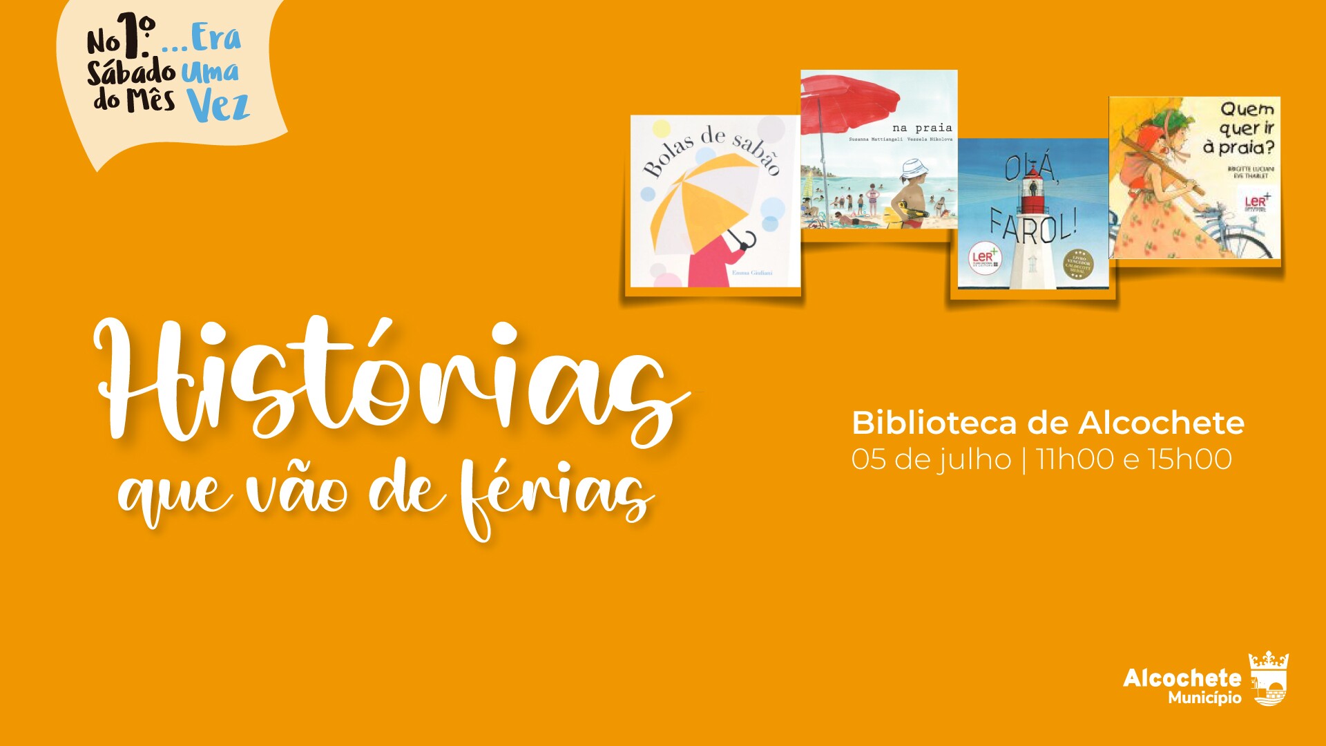 No 1.º Sábado de cada mês… Era uma vez!